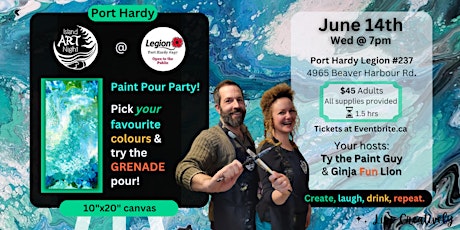 Paint Pouring Party at Port Hardy Legion with Ty and Ginja