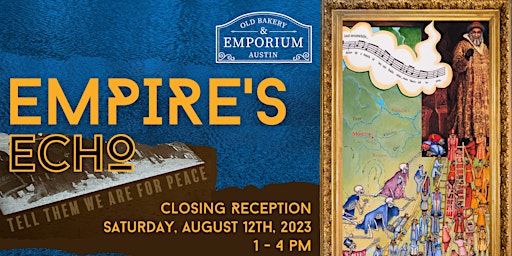 Primaire afbeelding van Empire's Echo - Art Exhibit Closing Reception