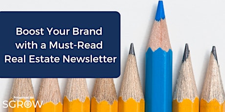 Realtors: Boost Your Brand With A Must-Read Newsletter