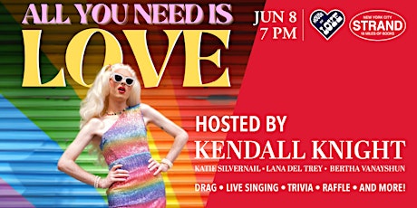 All You Need Is Love: Pride Drag Show Hosted by Kendall Knight