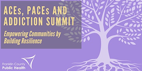 ACEs, PACEs and Addiction Summit