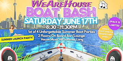 WeAreHouse - Boat Bash - SATURDAY JUNE 17TH primary image