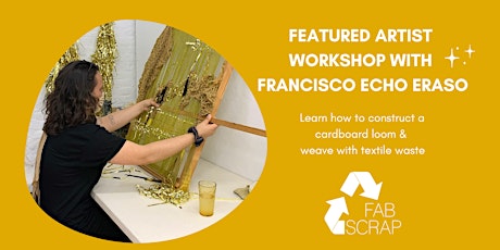 Found-Object Weaving with Francisco echo Eraso!