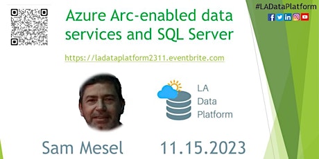 Image principale de NOV 2023 - Azure Arc-enabled data services and SQL Server by Sam Mesel