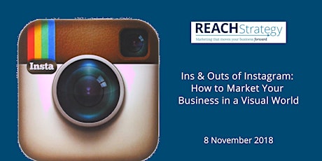 Ins & Outs of Instagram: How to Market Your Business in a Visual World primary image