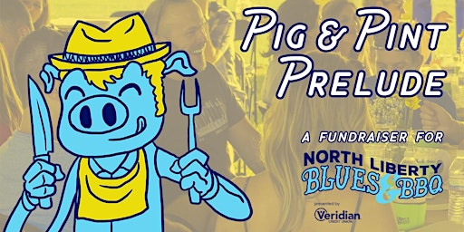Primaire afbeelding van Pig & Pint Prelude to benefit North Liberty Blues & BBQ