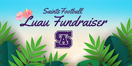 St. Anthony Football Luau Fundraiser