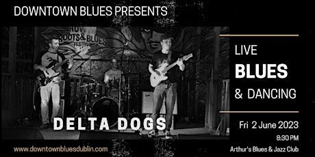 DTB Live Blues & Dancing with Delta Dogs