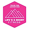 Life's 2 Short Fitness's Logo
