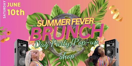 Summer fever brunch/ day party
