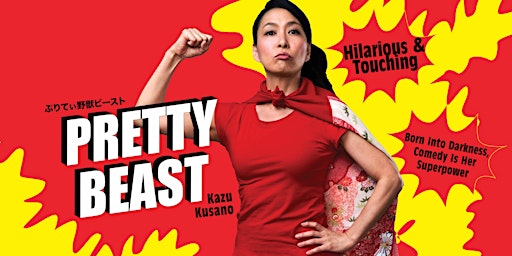 Pretty Beast:  One Woman Show. Hilarious, Empowering & Touching Story