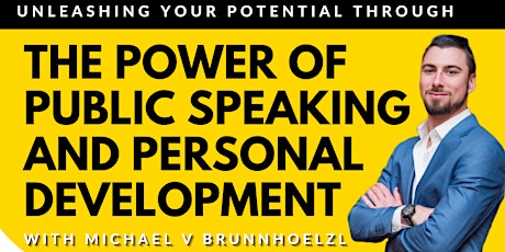 The Power of Public Speaking & Personal Development w/Michael V Brunnhoelzl