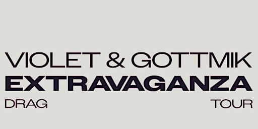 Violet Chachki & Gottmik Drag Extravaganza Tour - Ottawa 19+ primary image