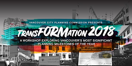 TransFORMation 2018: Workshop on Vancouver’s Planning Milestones primary image