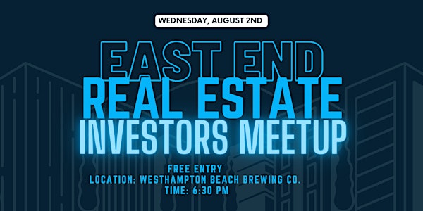 Eastern Long Island Real Estate Investors August Networking Event