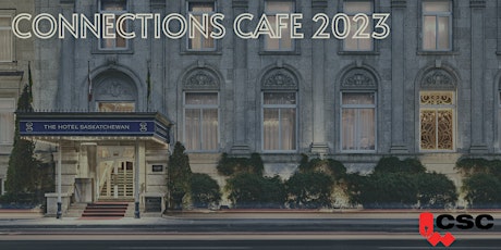 CSC Regina Chapter - Connections Cafe 2023