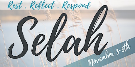 SELAH - Fall Women's Retreat