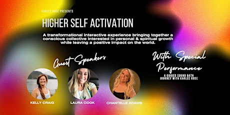 Higher Self Activation - Guest Speakers, Sound Bath Journey, & More!