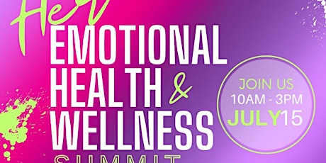 HER Emotional, Health, and  Wellness Summit