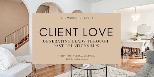 Client Love - Generating Leads through Past Relationships
