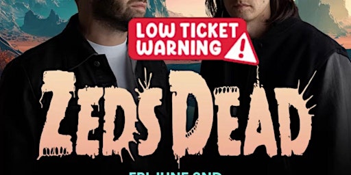 Dreamland at Royale Friday: ZEDS DEAD | 6.2.23