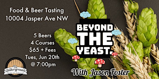 Immagine principale di Beyond The Yeast: Food & Beer Tasting with Jason Foster 