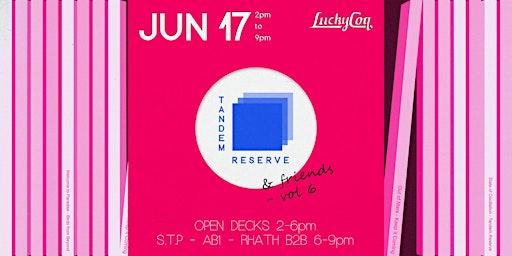 Tandem Reserve & Friends Vol 6: House & Disco Day Party @ Lucky Coq primary image