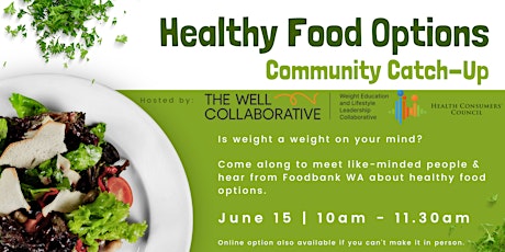 The WELL Collaborative Community Catch-up: Healthy Food Options primary image