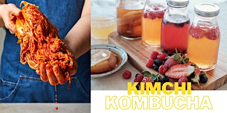YOUR GUT & MENTAL HEALTH: LEARN KIMCHI & KOMBUCHA MAKING