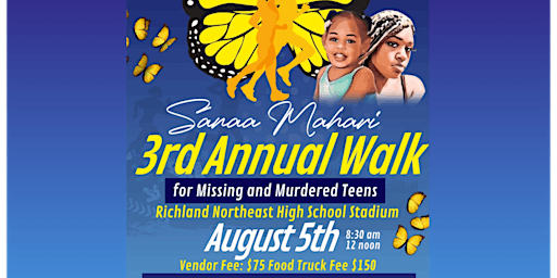 Sanaa Mahari 3rd Annual Walk for Missing & Murdered Teens primary image