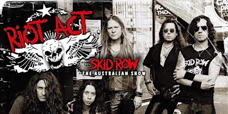 RIOT ACT - Celebrating 32 years of SKID ROW’s “Slave to the Grind” Album
