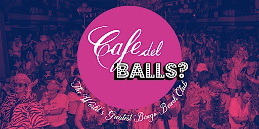 Café Del Balls? + AFTER PARTY TICKET primary image