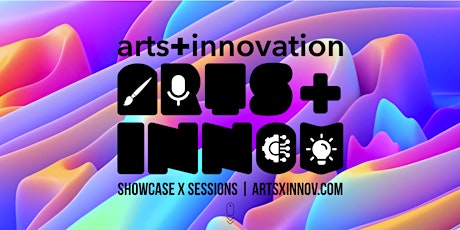 ART+INNOV Showcase x Sessions '23 ft/ araabMUZIK