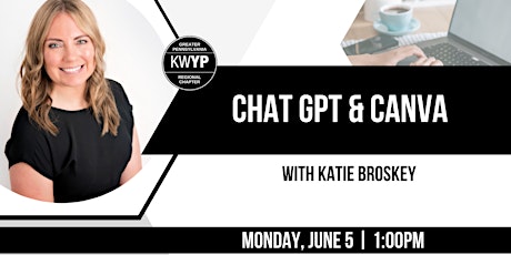 Intro to ChatGPT & Canva Course w/ Katie Broskey