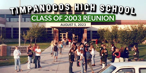 Timpanogos High School Class of 2003 Reunion