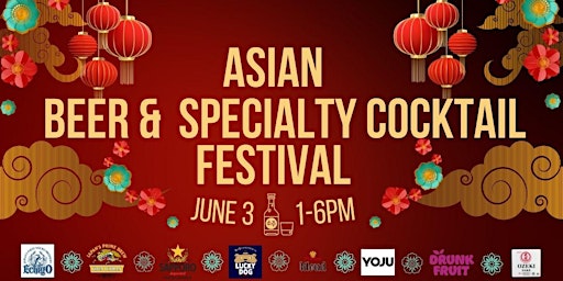 Specialty Cocktail & Asian Beer Festival primary image