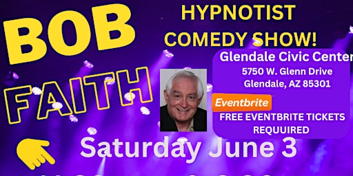 FREE Comedy Show with Hypnotist Bob Faith primary image