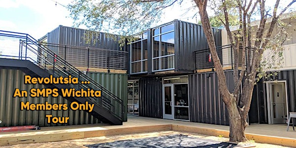 SMPS Wichita Tour of Revolutsia (Members Only)