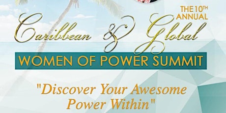  Caribbean and Global Women of Power Summit (10th Annual) primary image