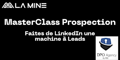 Image principale de MasterClass Prospection : Faites de LinkedIn une machine à Lead