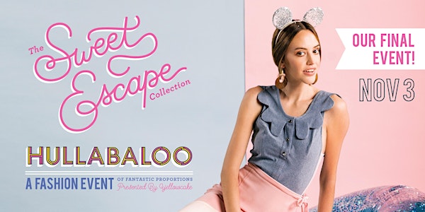 The Final Hullabaloo: Sweet Escape
