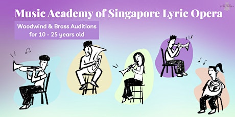 Music Academy of Singapore Lyric Opera (MASLO) - June 2023 Audition