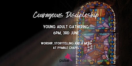 Primaire afbeelding van PULSE  | YA Gathering 2023.01 - COURAGEOUS DISCIPLESHIP