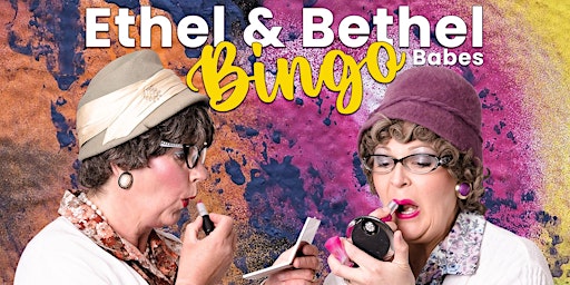 Ethel & Bethel Bingo Babes - comedy bingo fundraiser for Waimairi School primary image