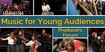 Hauptbild für Producers Forum - Live Music for Young Audiences