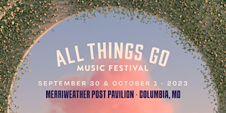 All Things Go Music Festival - 2 Day Pass Tickets