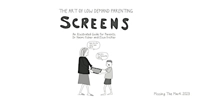 The Art of Low Demand Parenting: Screens