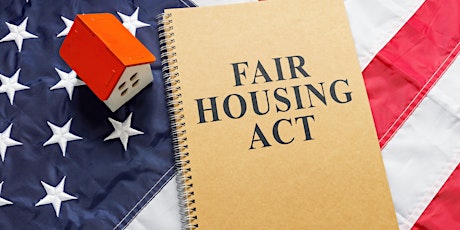 Review Current Standards in Fair Housing Laws  - ZOOM - 3 HR CE, 25 HR Post