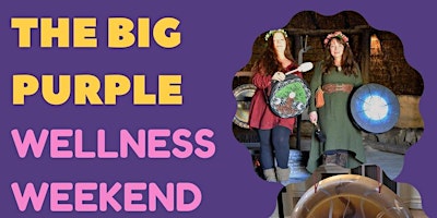 The Big Wellness Weekend