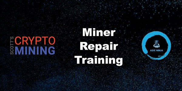 Miner Repair Training ~ July 2023